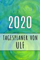 2020 Tagesplaner von Ulf: Personalisierter Kalender f�r 2020 mit deinem Vornamen