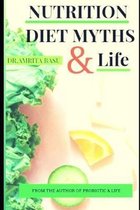 Nutrition Diet Myths and Life