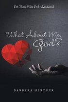 What About Me, God?