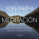 Meditación - Yo Soy Saucha