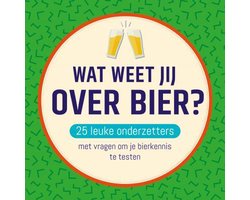 Wat weet jij over Bier?