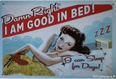 Décoration Plaque Murale Métal - Drôle - I Ben Good In Bed