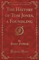 The History of Tom Jones, a Foundling, Vol. 2 of 3 (Classic Reprint)