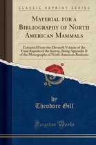 Material for a Bibliography of North American Mammals