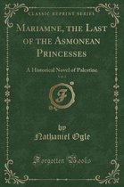 Mariamne, the Last of the Asmonean Princesses, Vol. 2