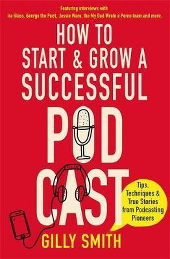 How to Start and Grow a Successful Podcast Tips, Techniques  ... - cover