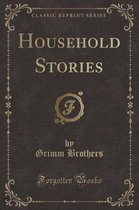 Household Stories (Classic Reprint)