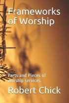 Frameworks of Worship