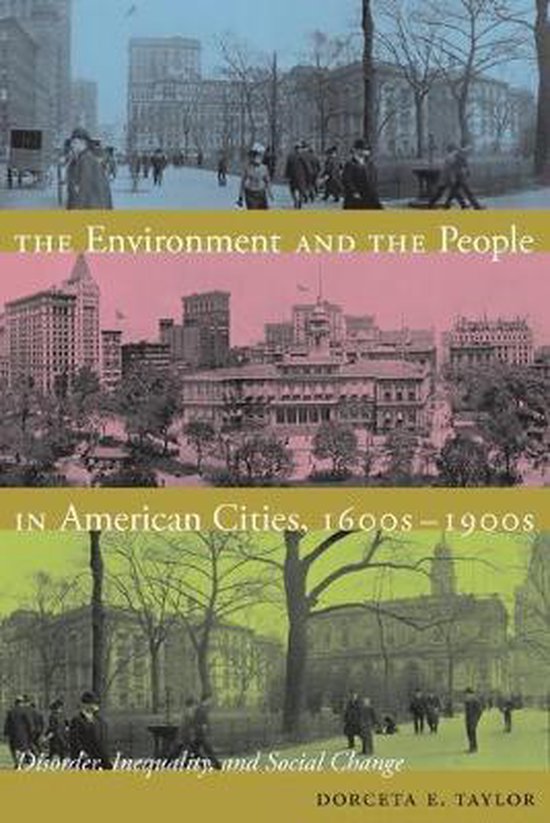The Environment and the People in American Cities, 1600s-1900s