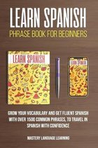 Learn Spanish Phrase Book For Beginners
