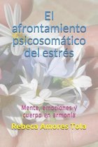 El afrontamiento psicosomatico del estres