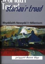 Storïau'r Troad - Rhyddiaith Newydd i'r Mileniwm