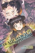 Death March to the Parallel World Rhapsody 12 - Death March to the Parallel World Rhapsody, Vol. 12 (light novel)