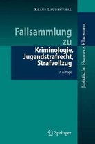 Fallsammlung zu Kriminologie Jugendstrafrecht Strafvollzug