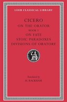 Rhetorical Treatises - De Oratore Book III, De Fato, L349 V 4 (Trans. Rackham)(Latin)