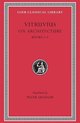 On Architecture, Books I-V L251 V 1 (Trans. Granger)(Latin)