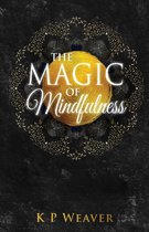 Life Magic Series 1 - The Magic of Mindfulness