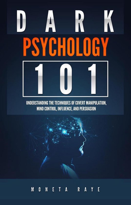 Dark Psychology 101: Understanding the Techniques of Covert  ... - cover