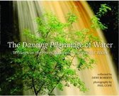 Dancing Pilgrimage of Water, The - Writings on the Rivers, Lakes and Reservoirs of Wales