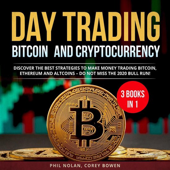Day trading Bitcoin and Cryptocurrency 3 Books in 1: Discove ... - cover