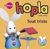 Hopla - tout triste