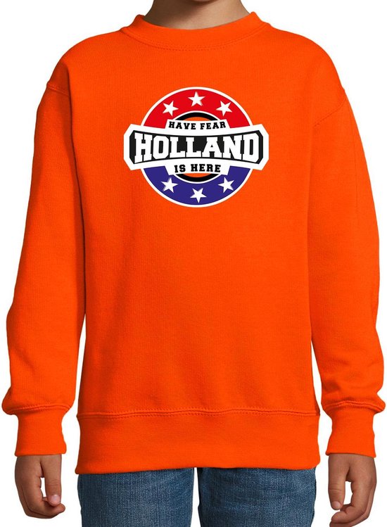 Have fear Holland is here sweater met sterren embleem in de kleuren van de Nederlandse vlag - oranje - kids - Holland supporter / Nederlands elftal fan trui / EK / WK / kleding 118/128 (7-8 jaar)