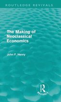 The Making Of Neoclassical Economics