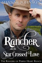 The Rangers of Purple Heart Ranch 4 - The Rancher takes his Star Crossed Love
