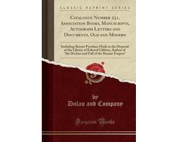 Catalogue Number 231, Association Books, Manuscripts, Autograph Letters and Documents, Old and Modern