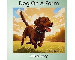 Dog On A Farm Huk's Story