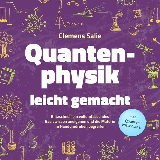 Quantenphysik leicht gemacht: Blitzschnell ein vollumfassend ... - cover