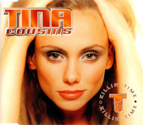 Tina Cousins met make-up en bruine ogen, handen op haar hoofd. "Tina Cousins" en "Killin' Time" in oranje letters.