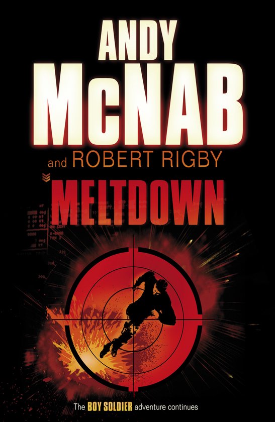 Boekomslag van 'Meltdown' van Andy McNab en Robert Rigby. Een silhouet van een rennende man in een vizier, met vuur en explosies.