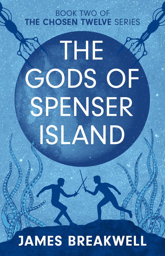 The Chosen Twelve-The Chosen Twelve: The Gods of Spenser Isl ... - cover