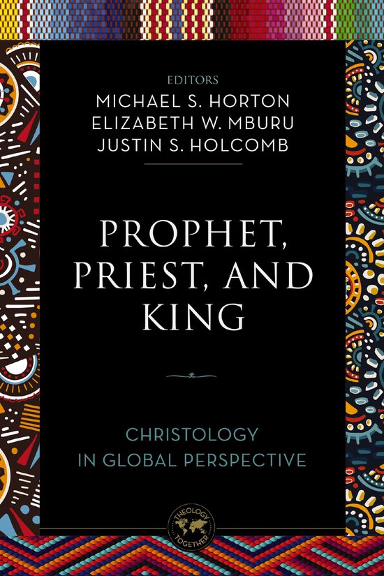 Theology Together- Prophet, Priest, and King