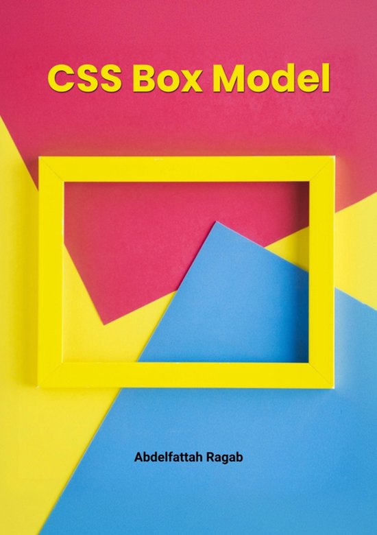 CSS Box Model and Layouts (ebook), Abdelfattah Ragab | 9783384413055 ...