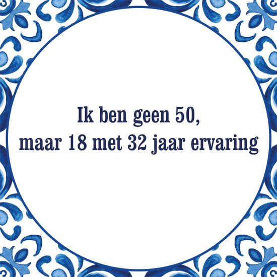 Tegeltje met Grappige Spreuk - 50 Jaar
