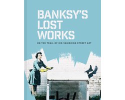 Banksy's Lost Works