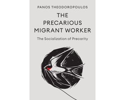 The Precarious Migrant Worker