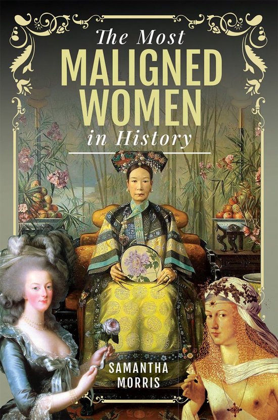 The Most Maligned Women in History