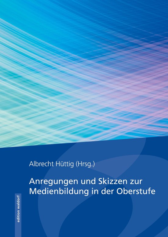Anregungen und Skizzen zur Medienbildung in der Oberstufe - cover