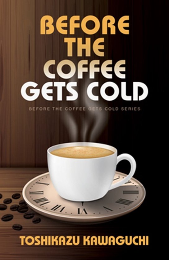 Before the Coffee Gets Cold- Before the Coffee Gets Cold - cover