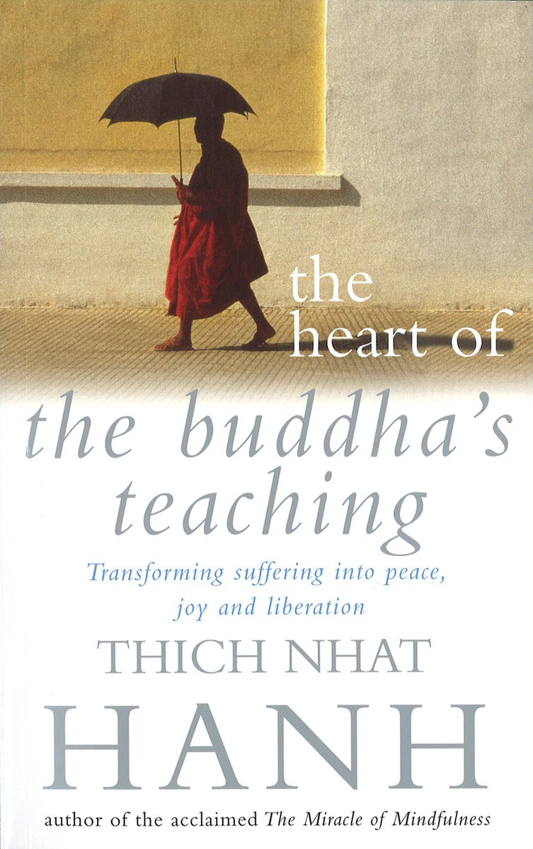 Heart Of The Buddha's Teaching van auteur Thich Nhat Hanh