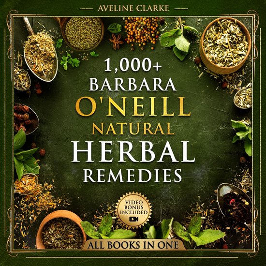 1,000+ Barbara O'Neill Natural Herbal Remedies - cover