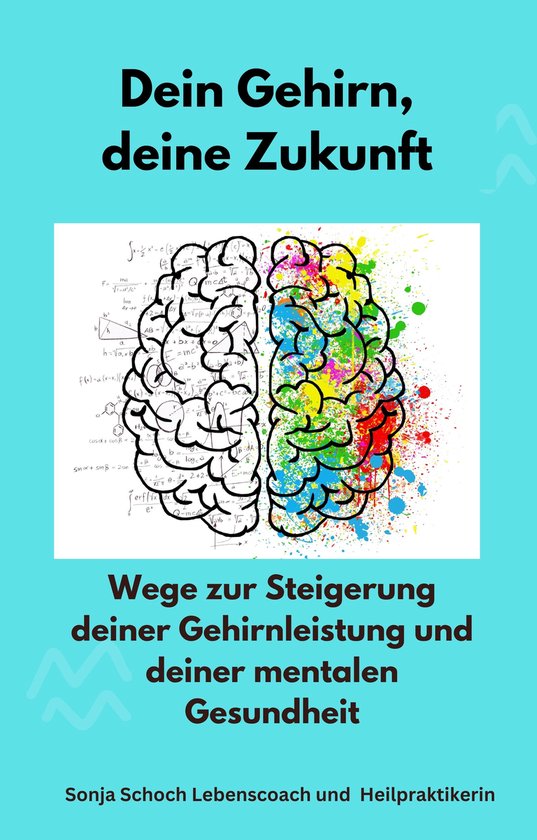 Dein Gehirn, deine Zukunft - cover