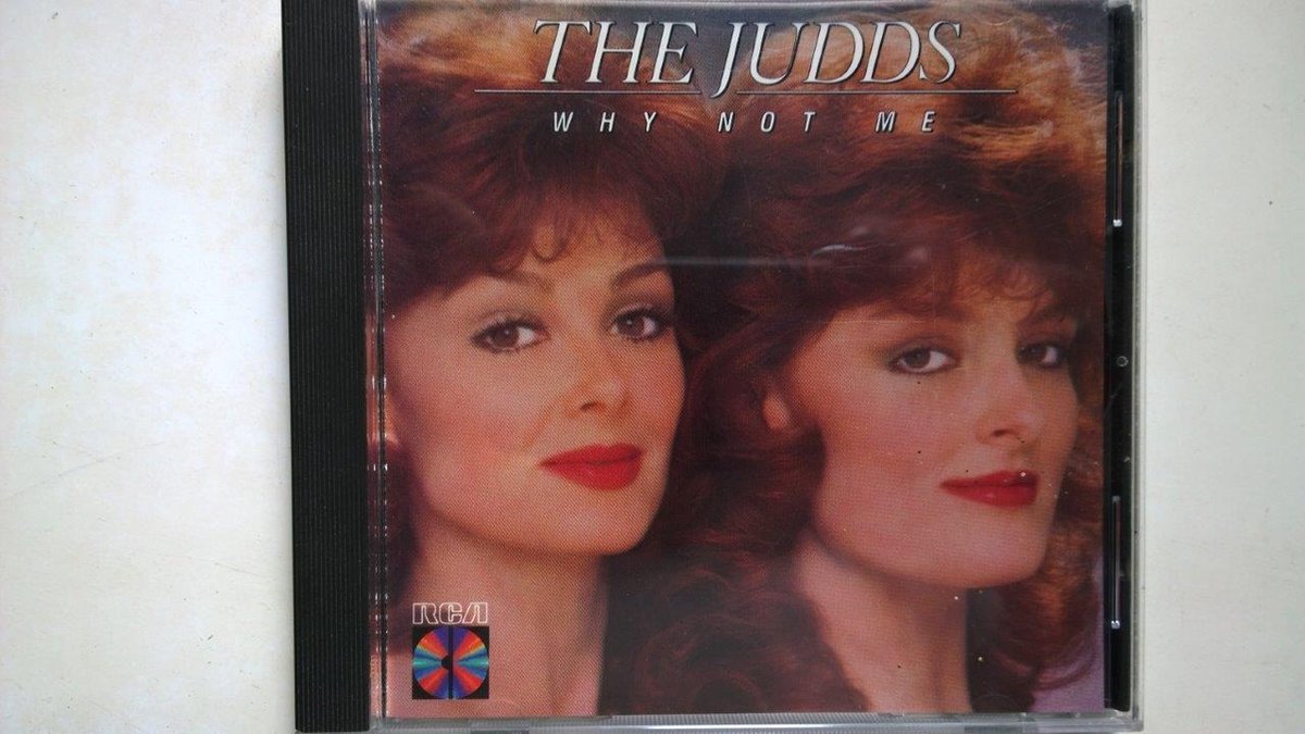 The Judds - Why Not Me