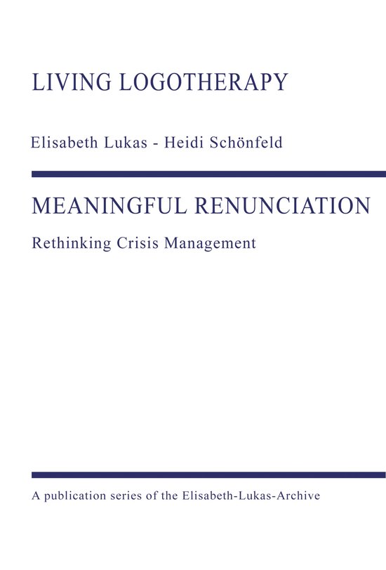 Living Logotherapy 5 - MEANINGFUL RENUNCIATION