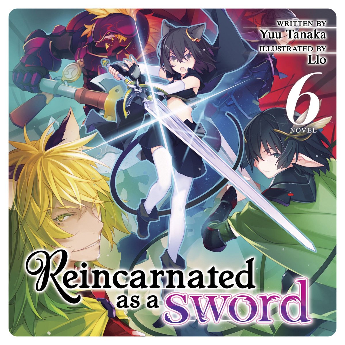 Omslag van Reincarnated as a Sword (Light Novel) Vol. 6