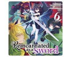 Omslag van Reincarnated as a Sword (Light Novel) Vol. 6
