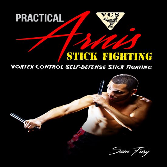 Man met ontbloot bovenlichaam houdt twee zwarte stokken vast, klaar om te vechten. "PRACTICAL Arnis STICK FIGHTING"